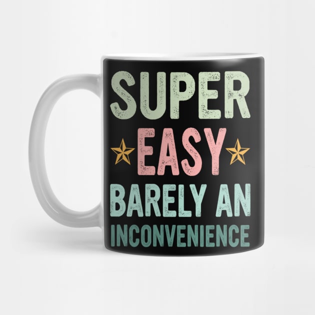 Super Easy Barely An Inconvenience by Gilbert Layla